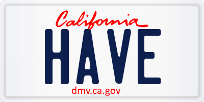CA license plate HAVE