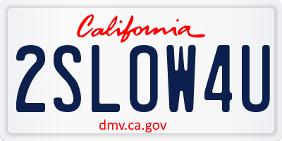 CA license plate 2SLOW4U