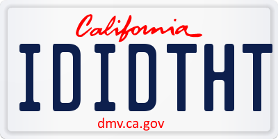 CA license plate IDIDTHT