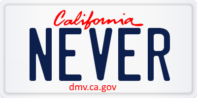 CA license plate NEVER