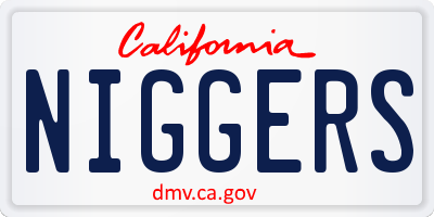 CA license plate NIGGERS