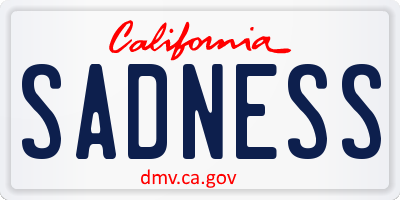 CA license plate SADNESS